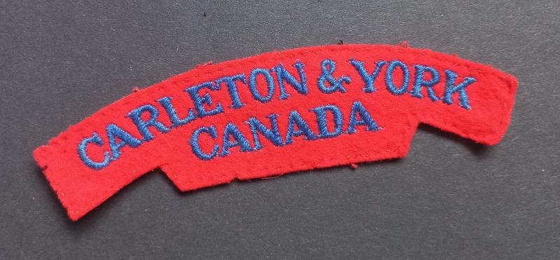 A superb issued (British made) Canadian Carleton & York Regiment embroided - paste i.e glue backing - shoulder title